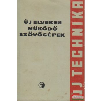   Manuhin, Tyitov, Voronina - Új elveken működő szövőgépek