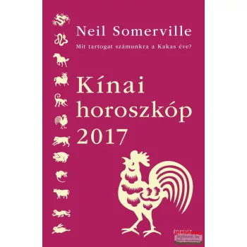   Neil Somerville - Kínai horoszkóp 2017 - Mit tartogat számunkra a kakas éve?