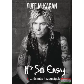 Duff McKagan - It's So Easy ...és más hazugságok 