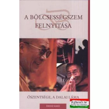 Őszentsége a Dalai Láma - A bölcsességszem felnyitása