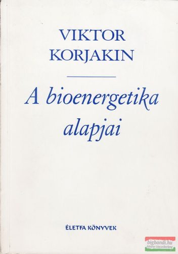 Viktor Korjakin - A bioenergetika alapjai