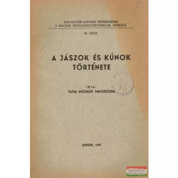 Tatai Molnár Magdolna - A jászok és kúnok története