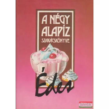 A négy alapíz szakácskönyve - édes