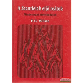 E- G. White - A Szentlélek eljő reátok