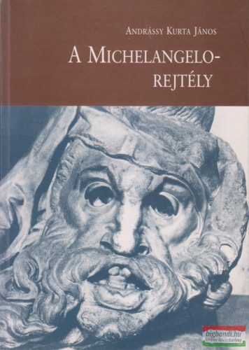 Andrássy Kurta János - A Michelangelo-rejtély
