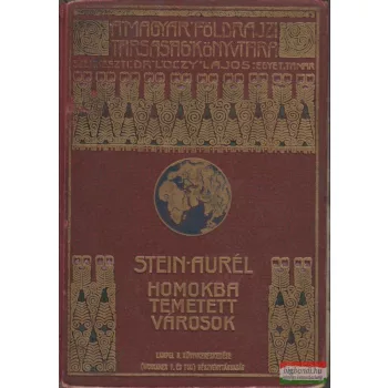 Stein Aurél - Homokba temetett városok