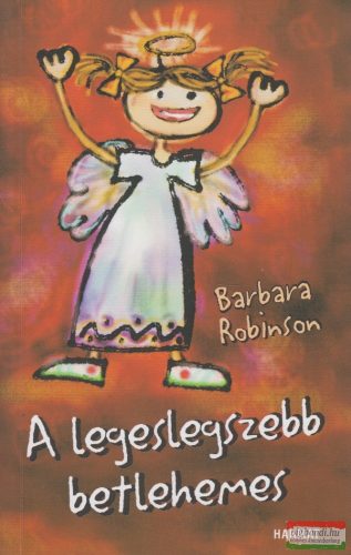 Barbara Robinson - A legeslegszebb betlehemes 