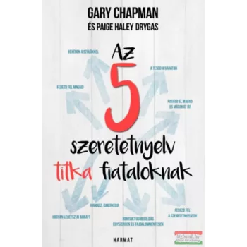    Gary Chapman, Paige Haley Drygas - Az 5 szeretetnyelv titka fiataloknak