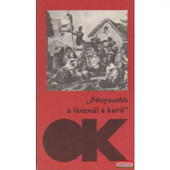 "Fényesebb a láncnál a kard"