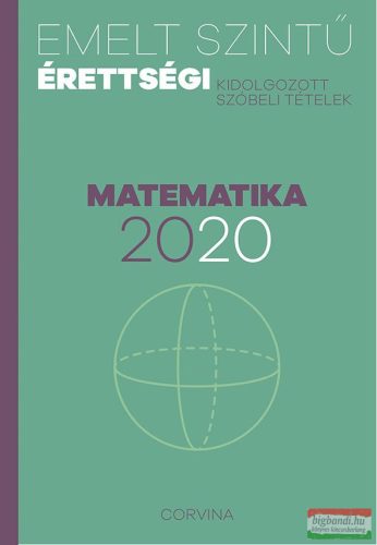 Emelt szintű érettségi - matematika - 2020 - kidolgozott szóbeli tételek