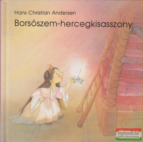 Hans Christian Andersen - Borsószem-hercegkisasszony