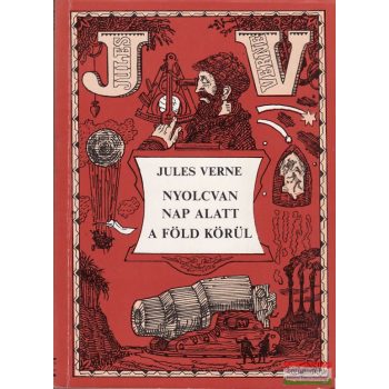 Jules Verne - Nyolcvan nap alatt a Föld körül