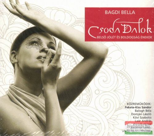 Bagdi Bella - Csoda dalok - Belső jólét és boldogság énekek CD
