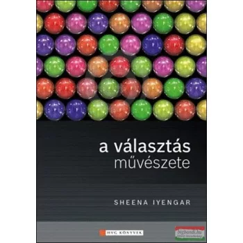 Sheena Iyengar - A választás művészete