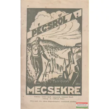 Dr. Caflisch Tibor - Pécsről a : Mecsekre