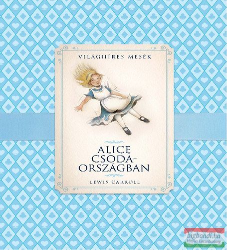 Lewis Carroll - Alice csodaországban 