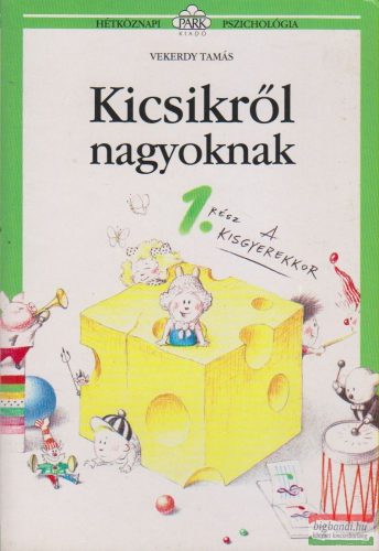 Vekerdy Tamás - Kicsikről - nagyoknak 1.