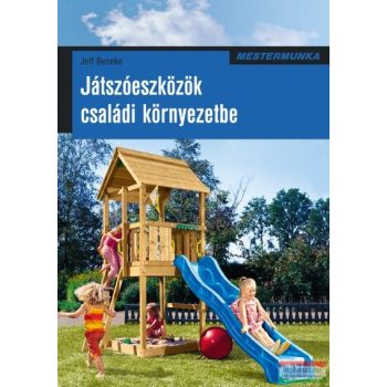 Jeff Beneke - Játszóeszközök családi környezetbe