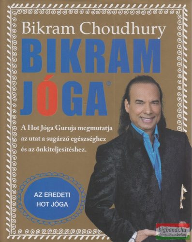 Bikram Choudhury - Bikram jóga 
