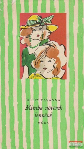 Betty Cavanna - Mintha nővérek lennénk 