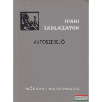   Prohászka László, Daru József - Autószerelő - Ipari táblázatok