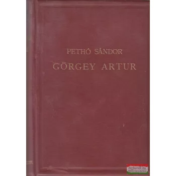 Pethő Sándor - Görgey Artur