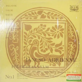 Jancsó Adrienne - Földédesanyám - Népköltészet LP