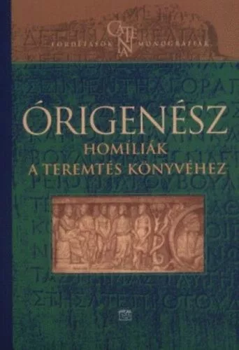 Órigenész - Homíliák a teremtés könyvéhez