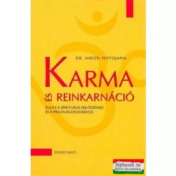 Dr. Hirosi Motojama - Karma és reinkarnáció