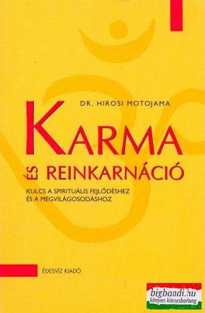 Dr. Hirosi Motojama - Karma és reinkarnáció