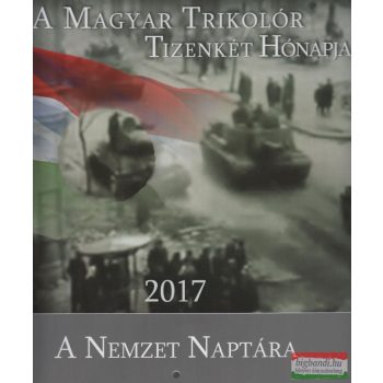 A Magyar Trikolór Tizenkét Hónapja 2017 - falinaptár