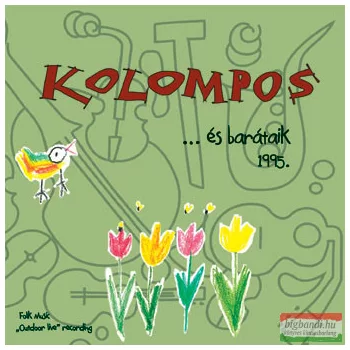 Kolompos: ... és barátaik 1995