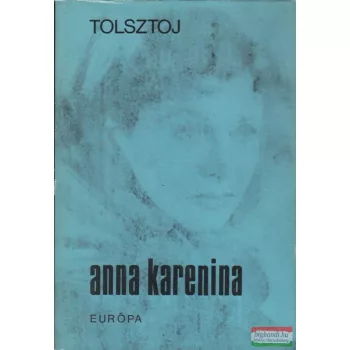 Lev Tolsztoj - Anna Karenina I-II.