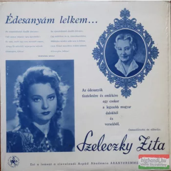 Szeleczky Zita: Édesanyám, lelkem...LP
