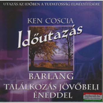   Ken Coscia - Időutazás / Barlang - Találkozás jövőbeli éneddel