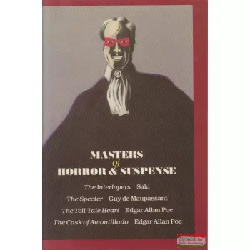   Saki, Guy de Maupassant, Edgar Allan Poe - Masters of Horror and Suspense