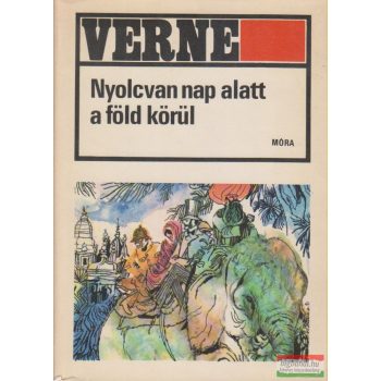 Verne Gyula - Nyolcvan nap alatt a föld körül