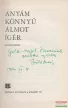 Sütő András - Anyám könnyű álmot ígér (dedikált példány)