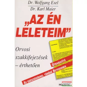 Dr. Wolfgang Exel, Dr. Karl Maier - Az én leleteim