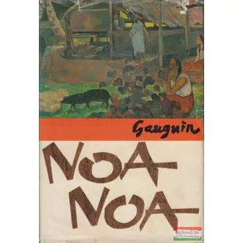 Paul Gauguin - Noa Noa