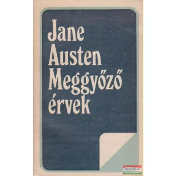 Jane Austen - Meggyőző érvek