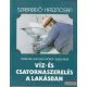 Víz- és csatornaszerelés a lakásban