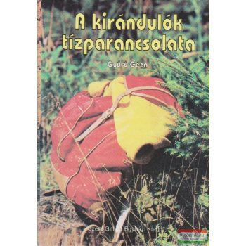 Gyűrű Géza - A kirándulók tízparancsolata