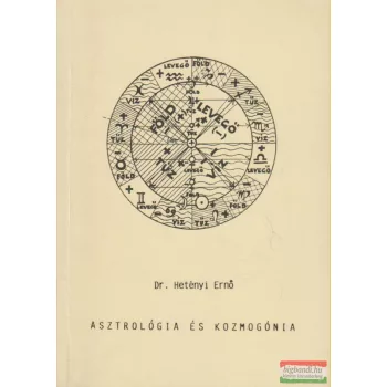 Dr. Hetényi Ernő - Asztrológia és kozmogónia