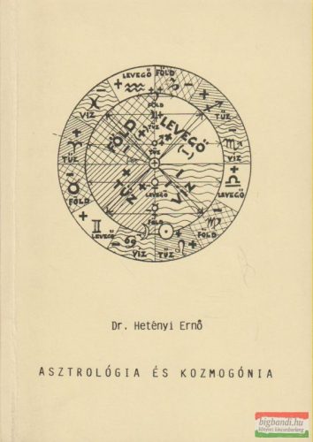 Dr. Hetényi Ernő - Asztrológia és kozmogónia