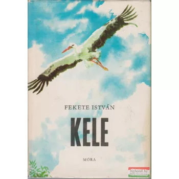 Fekete István - Kele
