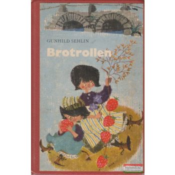 Gunhild Sehlin - Brotrollen