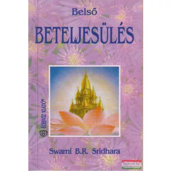 Swami B.R. Sridhara - Belső beteljesülés
