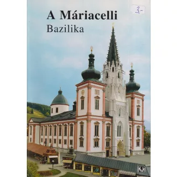 Erika Thümmel - A Máriacelli Bazilika