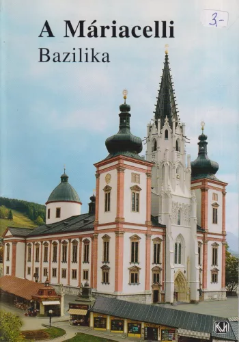 Erika Thümmel - A Máriacelli Bazilika